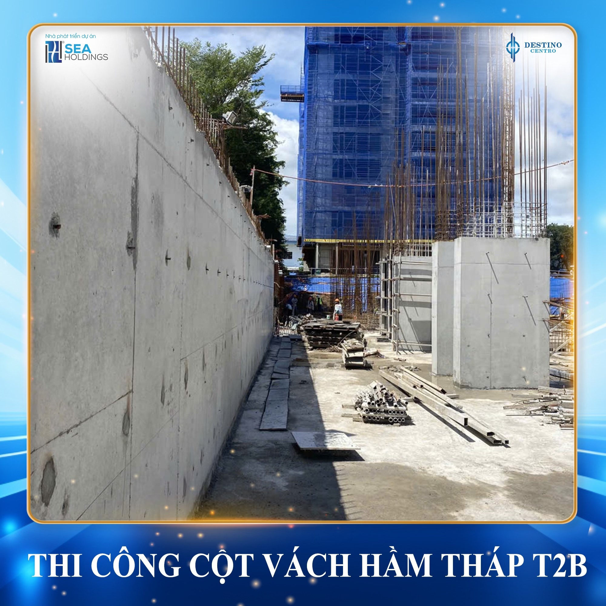 tiến độ thi công tháng 8 dự án Destino Centro