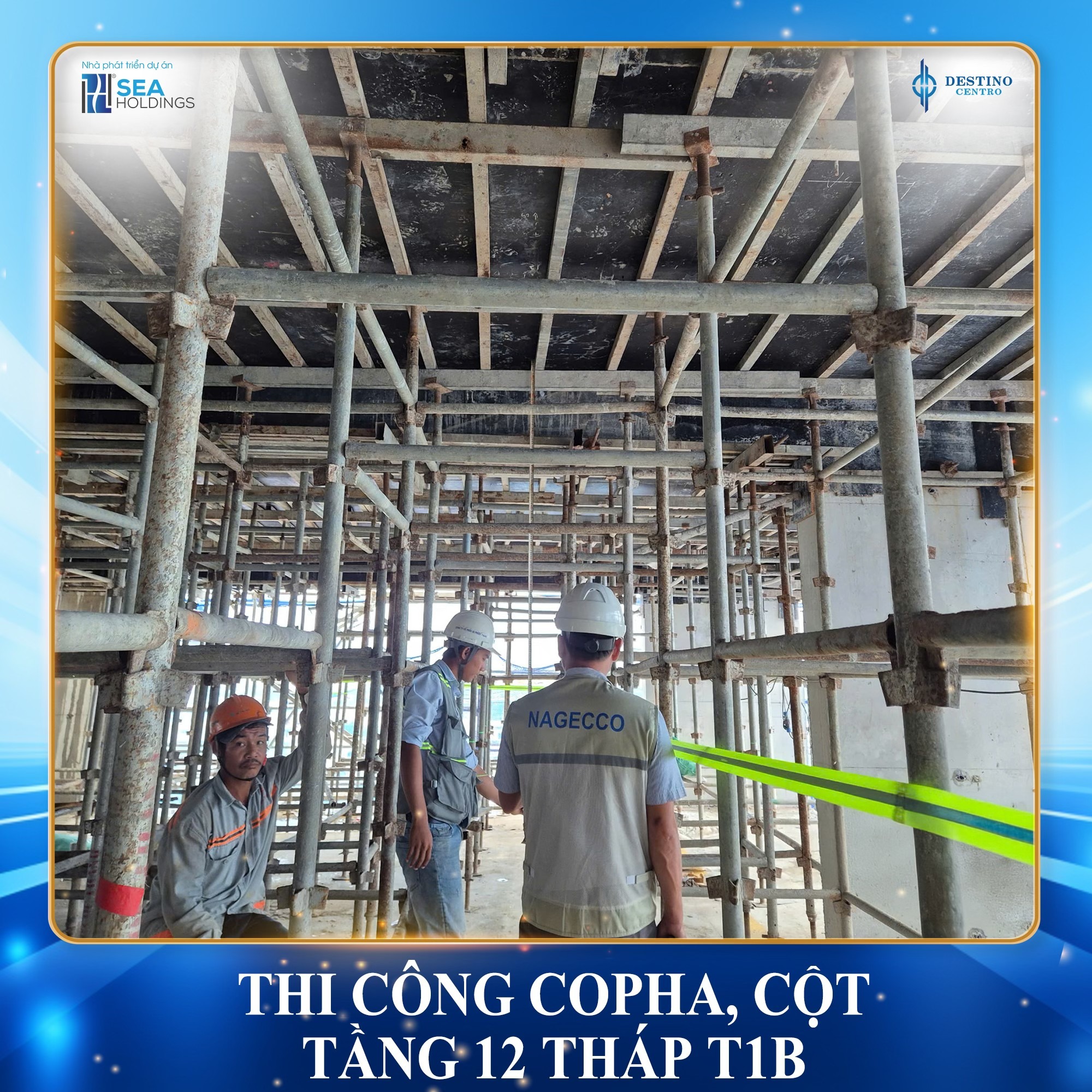 tiến độ thi công tháng 8 dự án Destino Centro