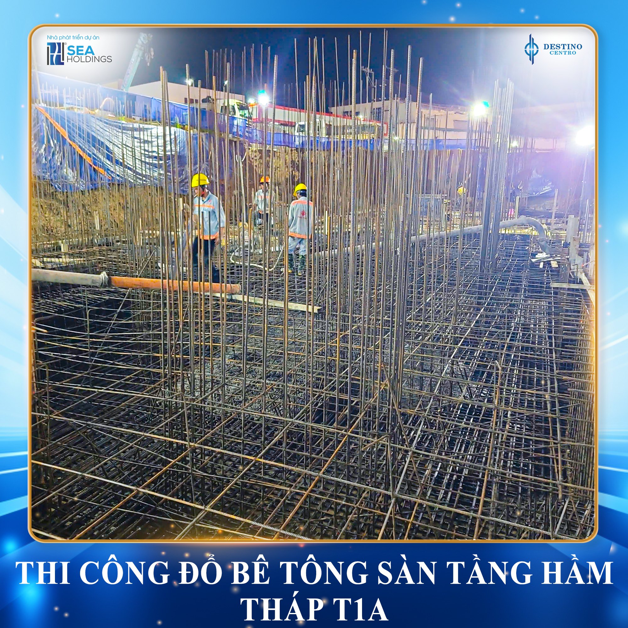 TIẾN ĐỘ THI CÔNG THÁNG 10 DESTINO CENTRO