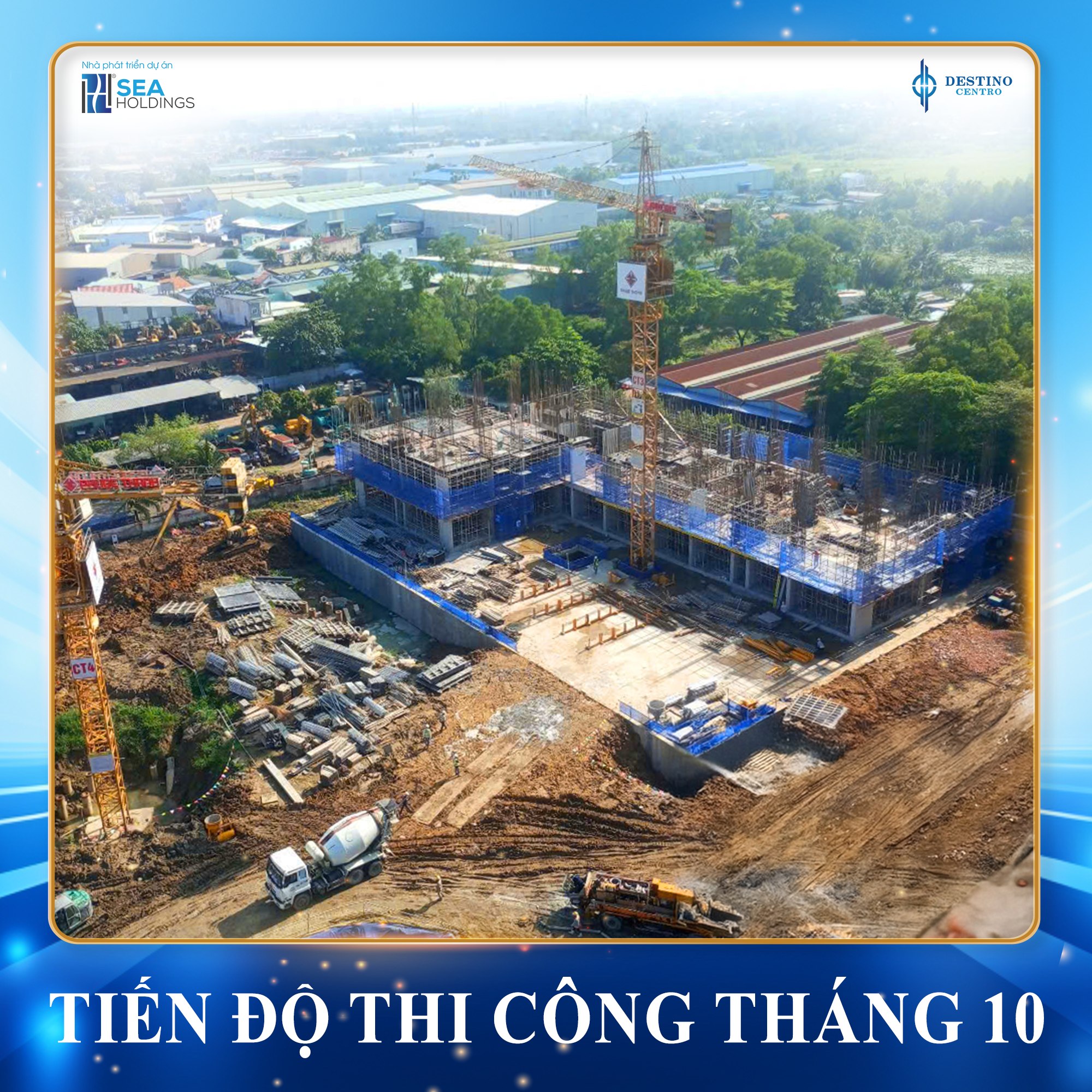 TIẾN ĐỘ THI CÔNG THÁNG 10 DESTINO CENTRO