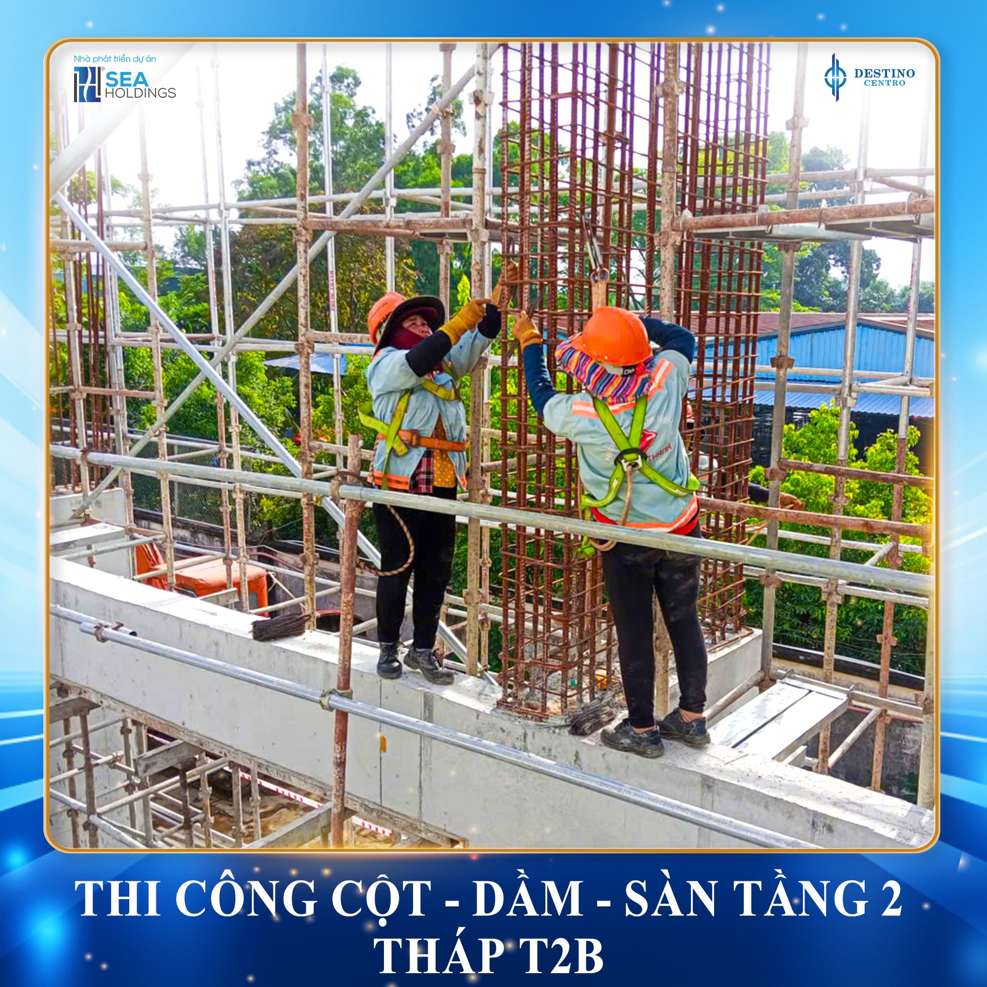 TIẾN ĐỘ THI CÔNG THÁNG 10 DESTINO CENTRO