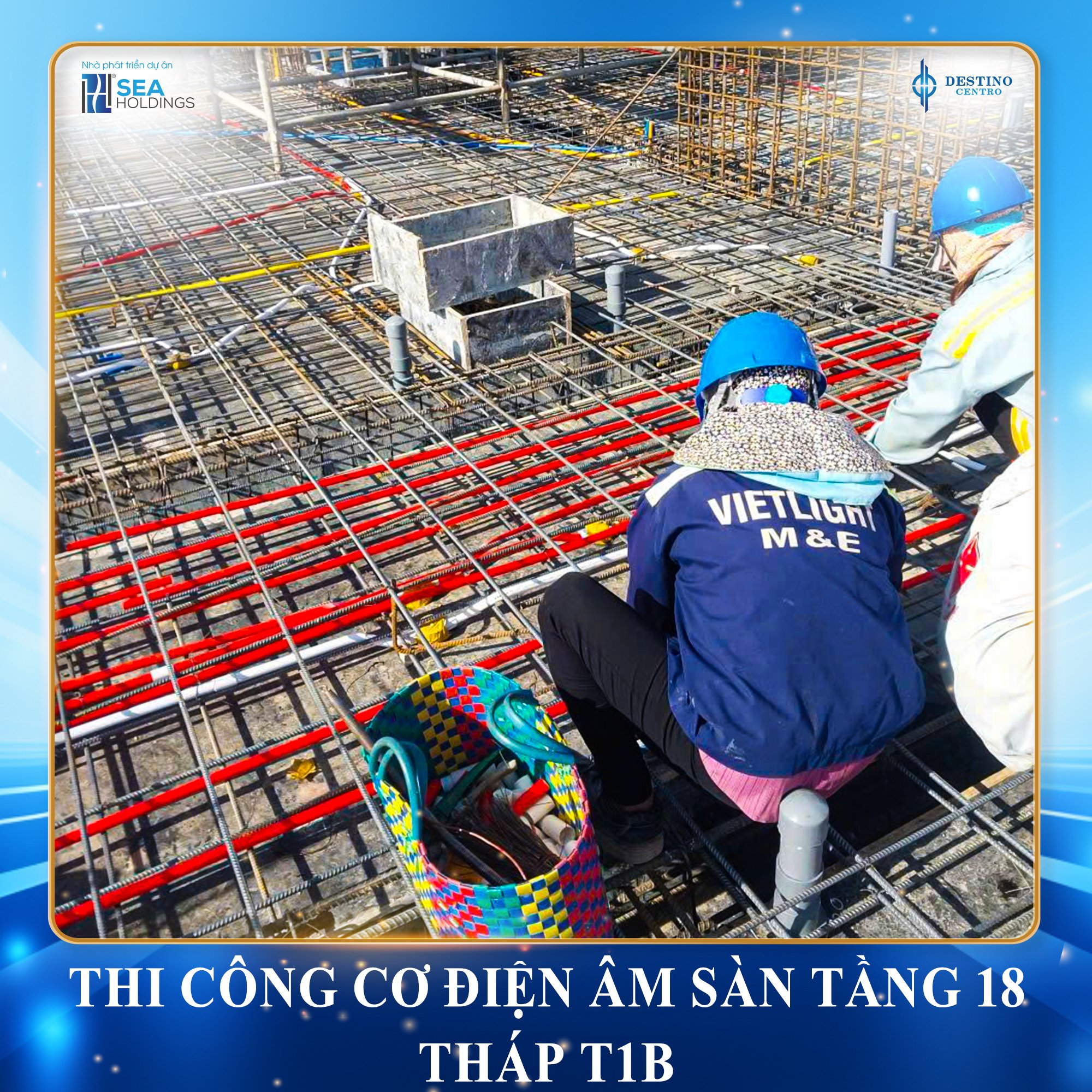 TIẾN ĐỘ THI CÔNG THÁNG 10 DESTINO CENTRO