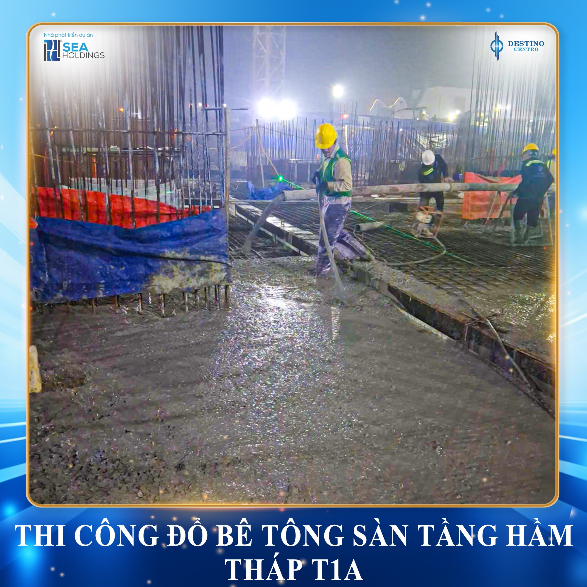 TIẾN ĐỘ THI CÔNG THÁNG 10 DESTINO CENTRO