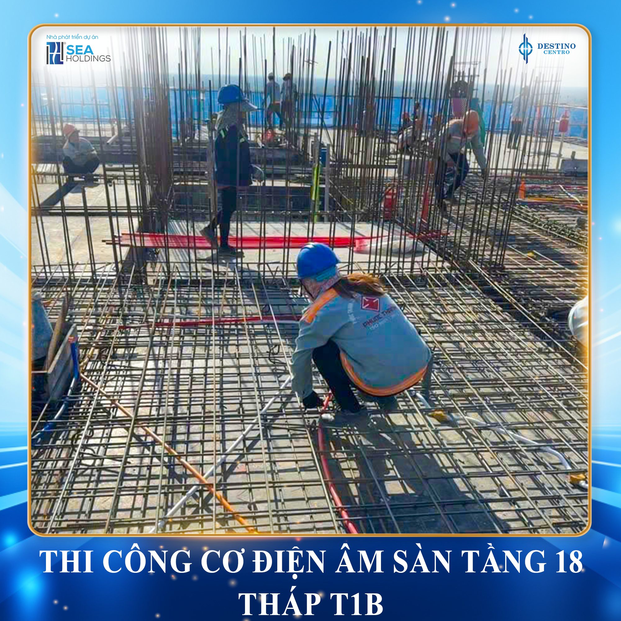 TIẾN ĐỘ THI CÔNG THÁNG 10 DESTINO CENTRO