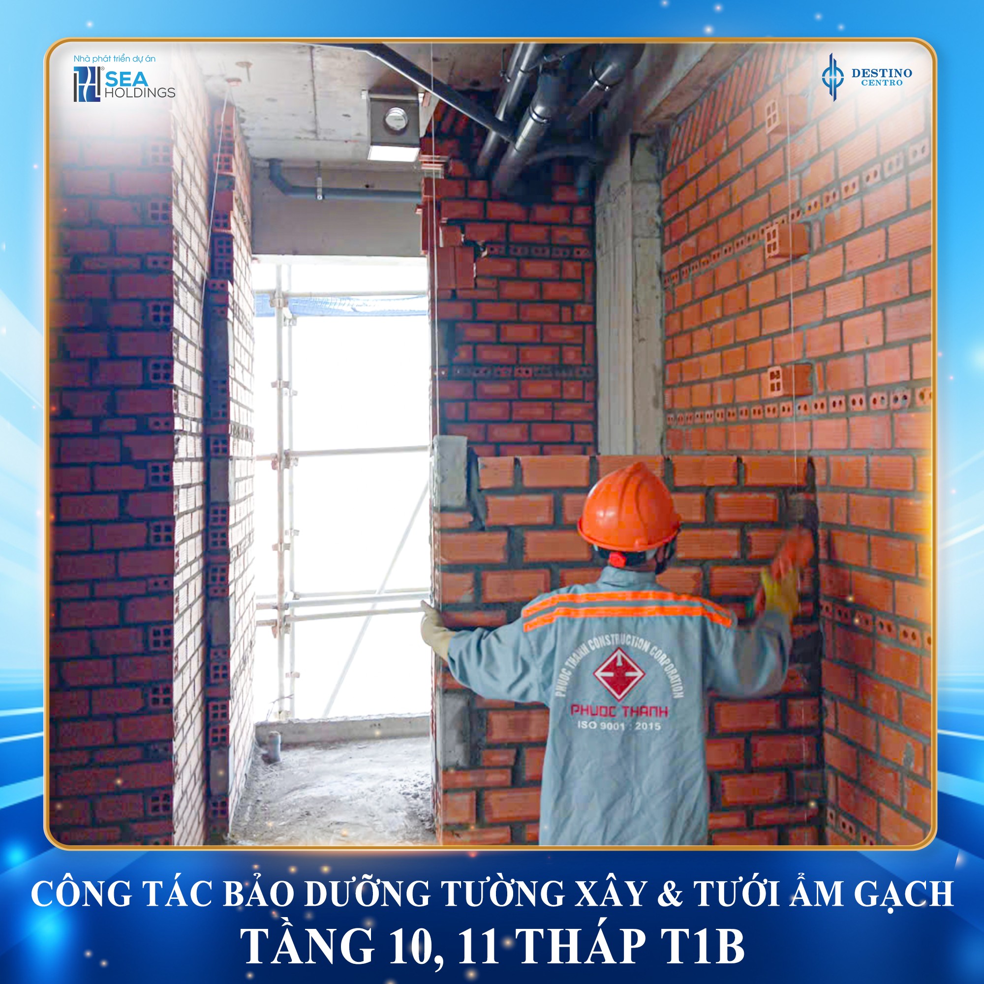 TIẾN ĐỘ THI CÔNG THÁNG 10 DESTINO CENTRO